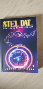 Jeroen de Pijper - Stel dat ...Een visie op de werkelijkheid, Ophalen of Verzenden, Zo goed als nieuw, Sociale wetenschap