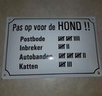 Emaille bord pas op voor de hond, Verzamelen, Ophalen of Verzenden, Zo goed als nieuw, Reclamebord
