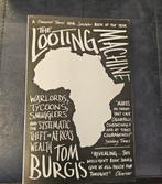 "The Looting Machine" van Tom Burgis, Tom Burgis, Maatschappij en Samenleving, Ophalen of Verzenden, Zo goed als nieuw