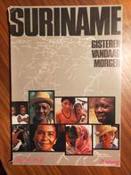Suriname - Gisteren Vandaag Morgen (foto/geschiedenisboek), Ophalen of Verzenden, Zuid-Amerika, 20e eeuw of later, Gelezen