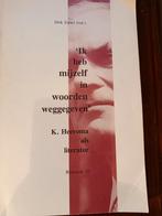 Ik heb mijzelf in woorden weggegeven K.Heeroma als literator, Ophalen of Verzenden, Gelezen