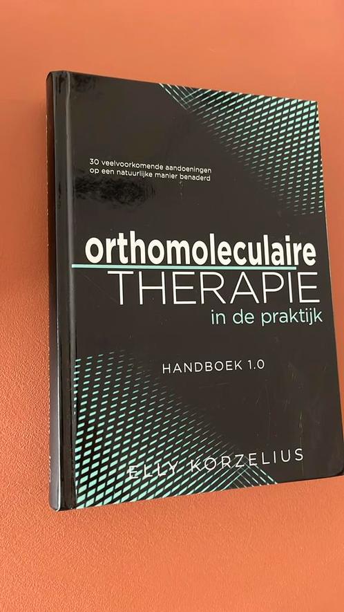 Elly Korzelius - Orthomoleculaire therapie in de praktijk, Boeken, Gezondheid, Dieet en Voeding, Zo goed als nieuw, Dieet en Voeding