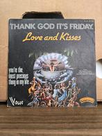 Love and kisses - Thank god it's friday, Cd's en Dvd's, 7 inch, Single, Ophalen of Verzenden, Zo goed als nieuw