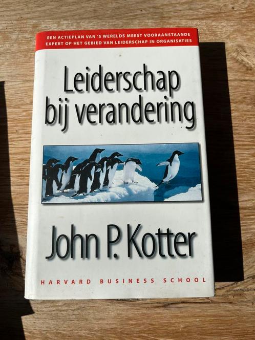 J.P. Kotter - Leiderschap bij verandering, Boeken, Economie, Management en Marketing, Zo goed als nieuw, Management, Ophalen of Verzenden