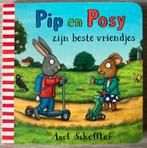 Pip en Posy zijn beste vriendjes - Axel Scheffler, Ophalen of Verzenden, Gelezen