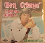 Ben Cramer > Laten we drinken, Gebruikt, 7 inch, Single, Ophalen of Verzenden