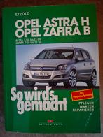 Opel Astra H / Zafira B so wirds gemacht, Ophalen of Verzenden, Zo goed als nieuw, Opel