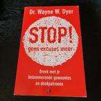 Wayne W. Dyer - Stop! Geen excuses meer, Ophalen of Verzenden, Zo goed als nieuw, Wayne W. Dyer