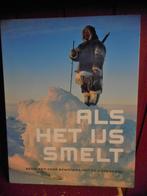 Als het ijs smelt Gevolgen voor bewoners van de Noordpool, Gelezen, Verzenden, Cunera Buijs, Natuurwetenschap