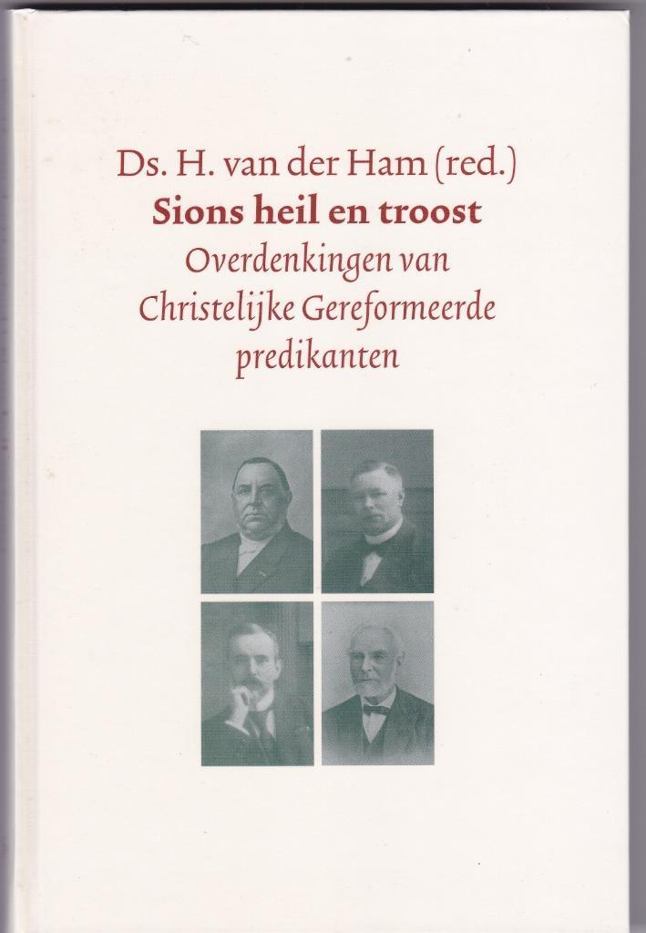 Ham, ds.H.v. der –Sions heil en troost (div. CGK-predikanten, Boeken, Godsdienst en Theologie, Zo goed als nieuw, Christendom | Protestants