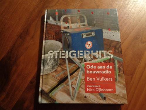 Steigerhits -  Ode aan de bouwradio - Ben Vulkers, Boeken, Overige Boeken, Nieuw, Ophalen of Verzenden