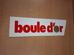 Sticker boule d'or, Ophalen of Verzenden, Zo goed als nieuw