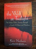 The Wolf at Twilight - Kent Nerburn, Ophalen of Verzenden