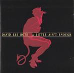 David Lee Roth - A Little Ain't Enough (CD), Ophalen of Verzenden, Zo goed als nieuw