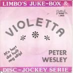 Peter Wesley ‎– Violetta (1981), Ophalen of Verzenden, Zo goed als nieuw, Overige formaten, Levenslied of Smartlap