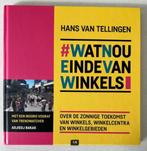 WatNouEindeVanWinkels: over de zonnige toekomst van winkels, Maatschappij en Samenleving, Ophalen of Verzenden, Zo goed als nieuw