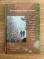 De aanleg van nieuwe bossen, Ophalen of Verzenden, Zo goed als nieuw