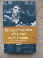 Herman Brusselmans - Weg met de literatuur!, Boeken, Literatuur, Gelezen, Herman Brusselmans, Ophalen of Verzenden, België