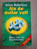 Als de Dollar Valt - Willem Middelkoop, Ophalen of Verzenden, Gelezen, Geld en Beleggen, Willem Middelkoop