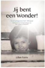Jij bent een wonder (Lilian Ferru), Boeken, Ophalen of Verzenden, Zo goed als nieuw, Spiritualiteit algemeen, Achtergrond en Informatie