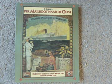 Per mailboot naar de Oost - A. Alberts - Tussen 1920/1940 beschikbaar voor biedingen