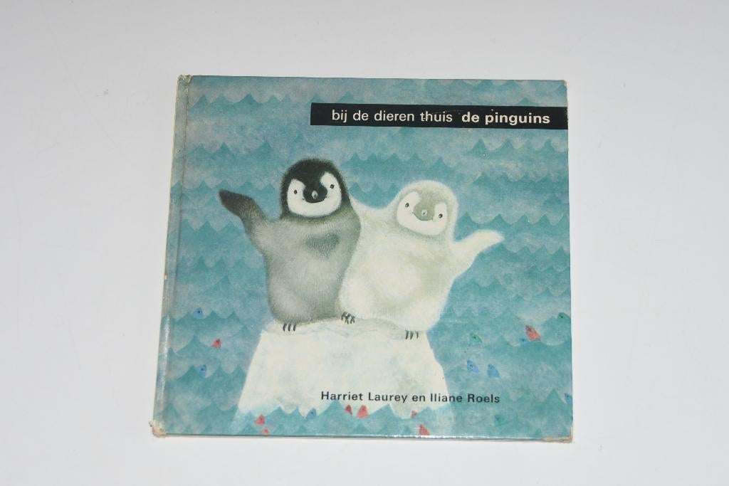 Bij de Dieren Thuis de Pinguins Harriet Laurey IIiane Roels, Verzenden, Fictie algemeen