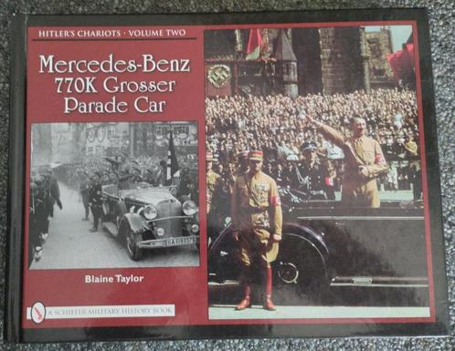 Mercedes-Benz 770K Grosser Parade Car - Hitler's Chariots, Verzamelen, Militaria | Tweede Wereldoorlog, Landmacht, Boek of Tijdschrift