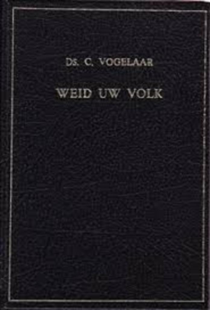 Weid Uw volk Ds. C. Vogelaar Geen ISBN, Boeken, Godsdienst en Theologie, Zo goed als nieuw, Christendom | Protestants, Ophalen of Verzenden