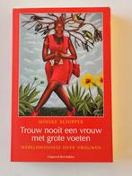 Trouw nooit een vrouw met grote voeten - Mineke Schipper, Ophalen of Verzenden, Zo goed als nieuw, Mineke Schipper, Nederland