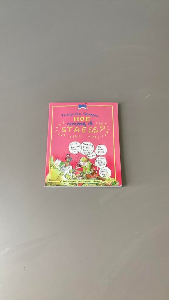 Francine Oomen - Hoe overleef ik stress?, Boeken, Ophalen, Non-fictie, Francine Oomen, Zo goed als nieuw