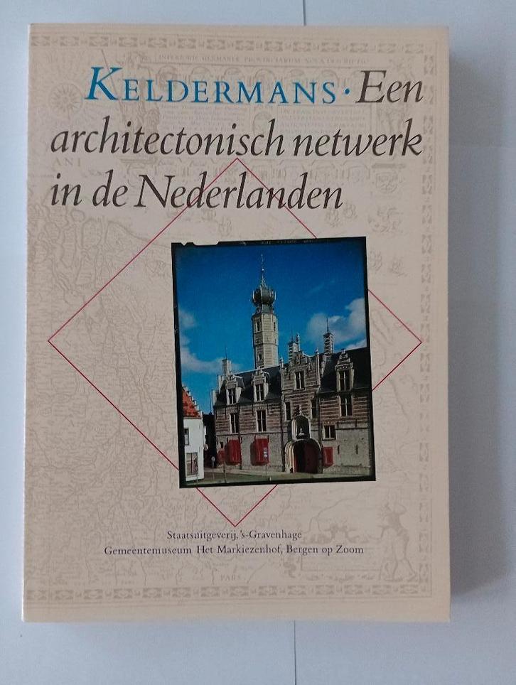 Keldermans Een architectonisch netwerk in de Nederlanden, Boeken, Kunst en Cultuur | Architectuur, Zo goed als nieuw, Architecten