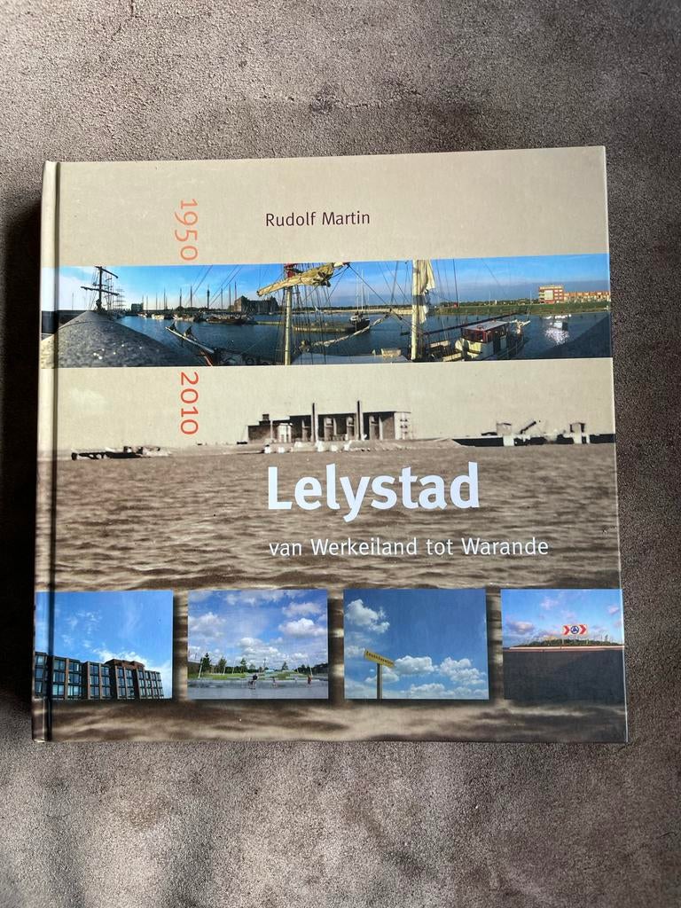 Lelystad van Werkeiland tot Warande Rudolf Martin, Ophalen of Verzenden, 20e eeuw of later, Gelezen