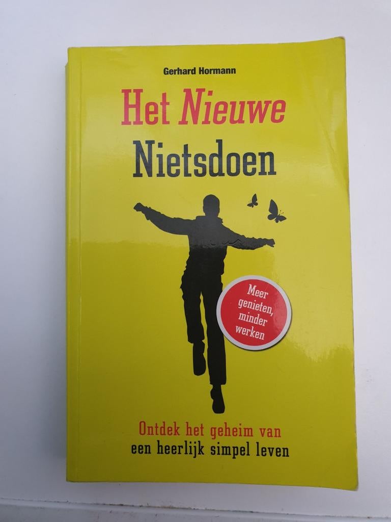 Het Nieuwe Nietsdoen - Gerhard Hormann, Boeken, Ophalen of Verzenden, Gelezen