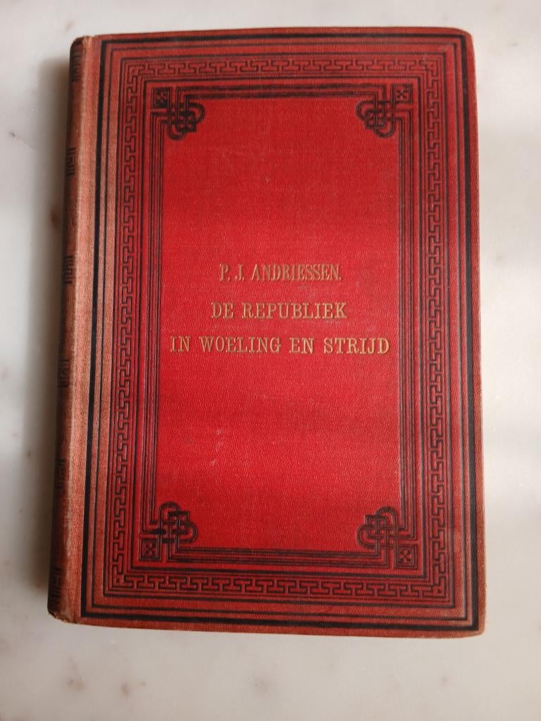De Republiek in Woeling en Strijd - P.J. Andriessen, Ophalen of Verzenden