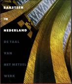 Baksteen in Nederland - De taal van het metselwerk, Boeken, Kunst en Cultuur | Architectuur, Ophalen of Verzenden, Gelezen, Architecten