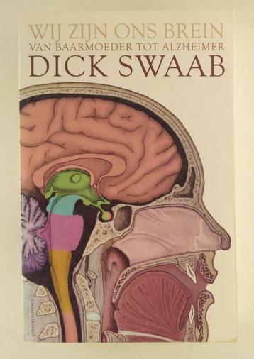 Swaab, Dick - Wij zijn ons brein / Van baarmoeder tot alzhei beschikbaar voor biedingen