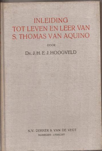 Hoogveld, J.H.E.J. -Inleiding tot leven & leer Thom. Aquino beschikbaar voor biedingen
