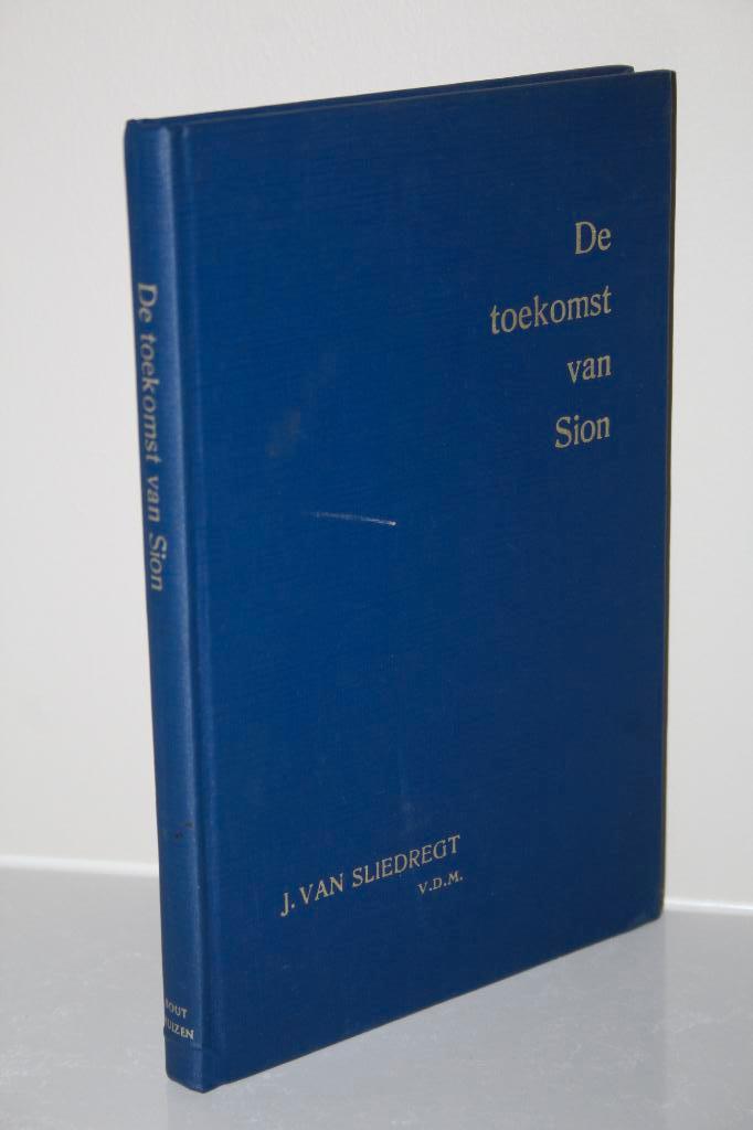 Ds. J. van Sliedregt - De toekomst van Sion, over Jesaja 54, Boeken, Ophalen of Verzenden, Gelezen, Christendom | Protestants