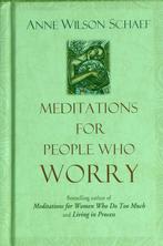 Anne Wilson Schaef, Meditations for people who worry, Ophalen of Verzenden, Gelezen, Meditatie of Yoga