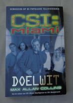 CSI MIAMI DOELWIT Max Allan Collins PAPERBACK 2005 224 blz b, Boeken, Thrillers, Gelezen, Ophalen of Verzenden