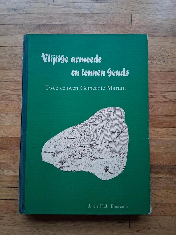 Vlijtige armoede en tonnen gouds 2 eeuwen gemeente marum, Boeken, Geschiedenis | Stad en Regio, Zo goed als nieuw, Ophalen of Verzenden
