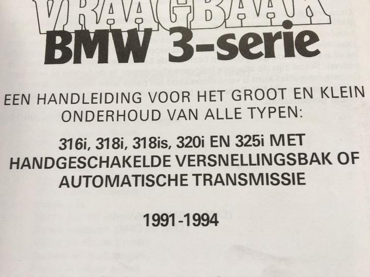 Vraagbaak BMW 3-serie E36 sedan, coupe 316i 318i/s 320i 325i, Auto diversen, Handleidingen en Instructieboekjes, Ophalen of Verzenden