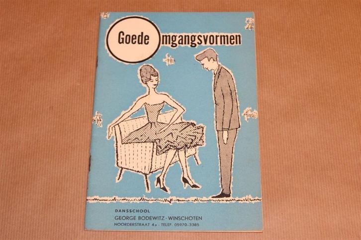 Goede omgangsvormen - Bodewitz Winschoten 1965 !!, Boeken, Geschiedenis | Stad en Regio, Zo goed als nieuw, Ophalen of Verzenden