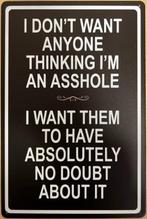 Thinking asshole no doubt reclamebord van metaal wandbord, Info@deconoord.nl, Deco Noord, Nieuw, Ophalen of Verzenden