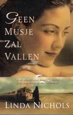 Geen musje zal vallen - Linda Nichols, Ophalen of Verzenden, Gelezen