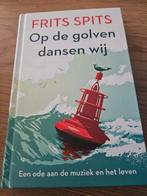 Frits Spits - Op de golven dansen wij, Artiest, Frits Spits, Ophalen of Verzenden, Zo goed als nieuw