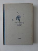 Geen tochtje zonder vrucht (J.A. Verwey) K. 598, Boeken, J.A. Verwey, Ophalen of Verzenden, Zo goed als nieuw, Fictie
