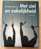 Lenette Schuijt - Met ziel en zakelijkheid, Ophalen of Verzenden, Zo goed als nieuw, Lenette Schuijt