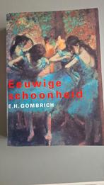 Boek Eeuwige Schoonheid, Gombrich. Kunstgeschiedenis, Ophalen of Verzenden, Zo goed als nieuw