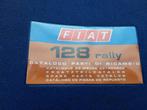 Werkplaatshandboeken Fiat 128 Rally  ** nooit gebruikt **, Ophalen of Verzenden